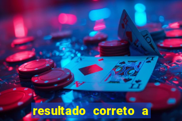 resultado correto a qualquer momento bet365